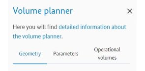 Section of the Volume Planner tab with the three Submenus "Geometry", "Parameters" and "Operational volumes" Section of the Volume Planner tab with the three Submenus "Geometry", "Parameters" and "Operational volumes"